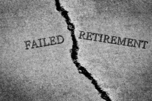 failed retirement